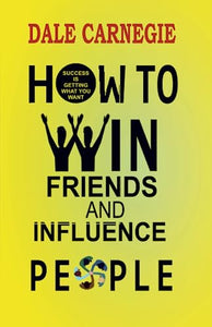 How to Win Friends and Influence People 