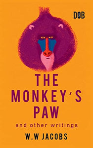 The Monkey's Paw and Other Writings 