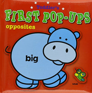 Opposites: BFLPU - Opposites - UK (Toddler's First Pop-Ups) 