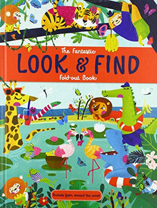 The Fantastic Look and Find: Animals From Around the World 