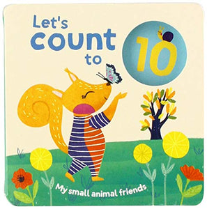 Let's Count to 10: My Small Animal Friends 