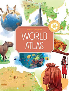 World Atlas (My World of Wonder) 