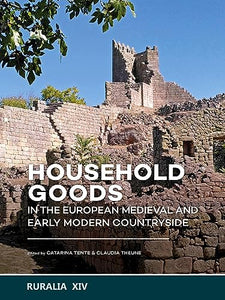 Household goods in the European Medieval and Early Modern Countryside 