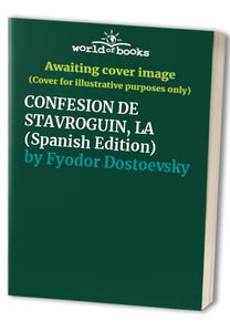 CONFESION DE STAVROGUIN, LA (Spanish Edition) 