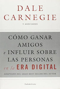 Como Ganar Amigos En La Era Digital / How To Win Friends In The Digital Age (Obras Diversas) (Spanish Edition) 