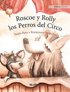 Roscoe y Rolly los Perros del Circo 