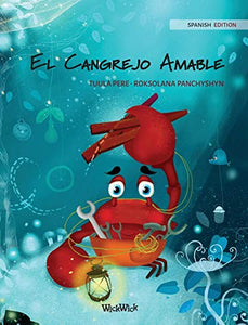 El Cangrejo Amable (Spanish Edition of The Caring Crab) 