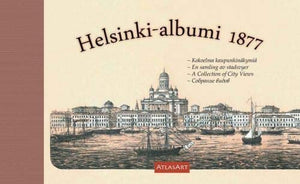 Helsinki-albumi 1877. Kokoelma kaupunkinäkymiä 