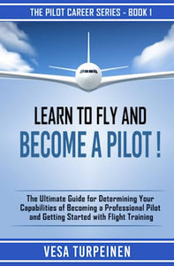 Learn to Fly and Become a Pilot! 