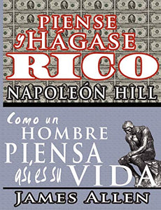 Piense y hágase rico & Como un Hombre Piensa Asi es Su Vida 