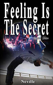 Feeling Is The Secret, Revised Edition 