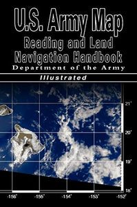 U.S. Army Map Reading and Land Navigation Handbook (U.S. Army) 