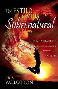 Developing a Supernatural Lifestyle (Spanish) 