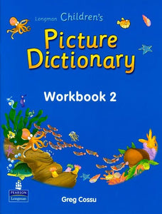 CHILDREN'S PICTURE DICTIONARY WORKBOOK 02 005318 