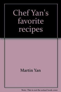 Chef Yan's favorite recipes 