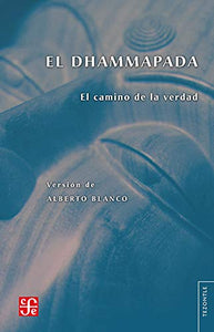 Dhammapada, El. El Camino de La Verdad 