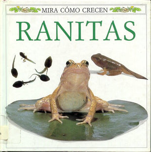 Ranitas (Mira Como Crecen) 