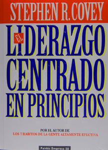 El Liderazgo Centrado En Principios 