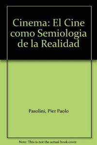 Cinema: El Cine como Semiologia de la Realidad 