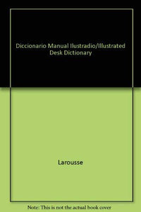 Diccionario Manual Ilustradio/Illustrated Desk Dictionary 