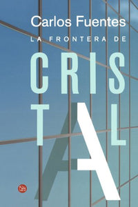 La Frontera de Cristal / The Crystal Frontier 