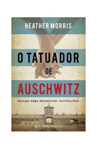 O Tatuador de Auschwitz (Portuguese Edition) 