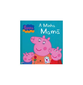 Peppa - A Minha Mamã (Portuguese Edition) 