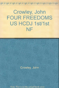 Crowley, John FOUR FREEDOMS US HCDJ 1st/1st NF 