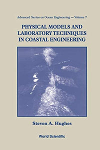 Physical Models And Laboratory Techniques In Coastal Engineering 