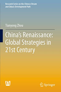 China's Renaissance: Global Strategies in 21st Century 