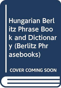 Hungarian Berlitz Phrase Book and Dictionary 