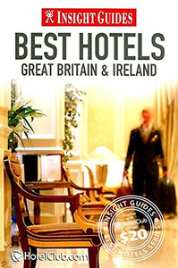 Great Britain and Ireland's Best Hotels Insight Guide 