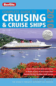 Complete Guide to Cruising and Cruise Ships 