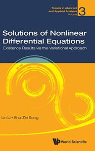 Solutions Of Nonlinear Differential Equations: Existence Results Via The Variational Approach 