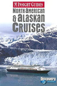 North American and Alaskan Cruises Insight Guide 