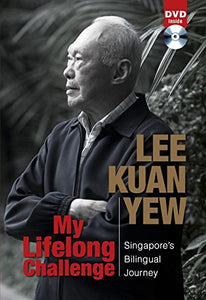 My Lifelong Challenge Singapore's Bilingual Journey by Lee Kuan Yew (2011-08-02) 