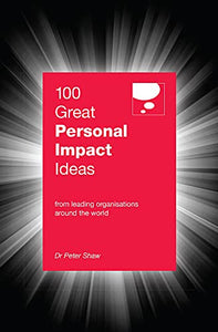 100 Great Personal Impact Ideas 