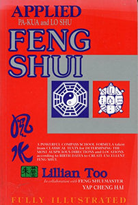 Applied Pa-kua and Lo Shu Feng Shui 