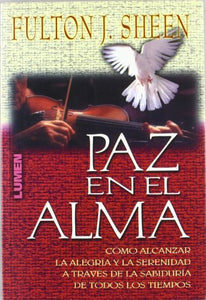 Paz En El Alma - Como Alcanzar La Alegria 