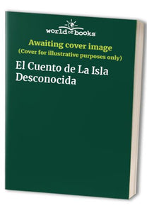 El Cuento de La Isla Desconocida 