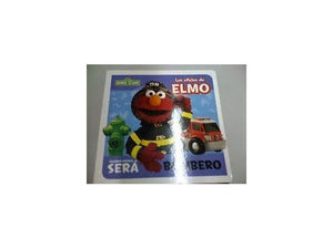 Los Oficios de Elmo cuando crezca será: (BOMBERO, by sesame street) 