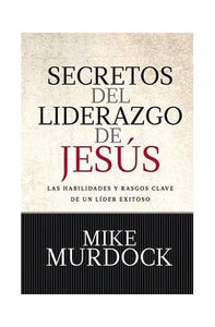 Secretos del liderazgo de Jesús (Spanish Edition) 