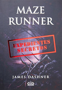 Maze Runner. Expedientes Secretos 