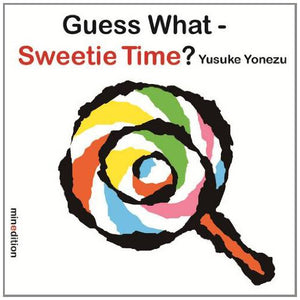 Guess What? Sweetie Time 