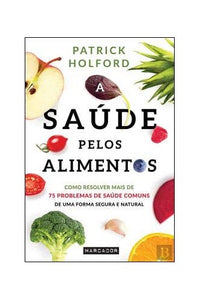 A Saúde Pelos Alimentos (Portuguese Edition) 