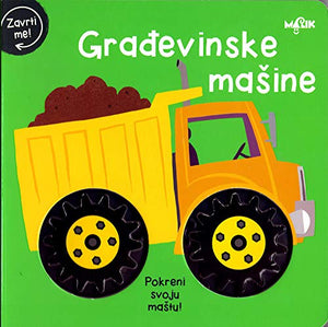 Zavrti me! Građevinske mašine 