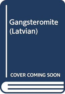 Gangsteromite 