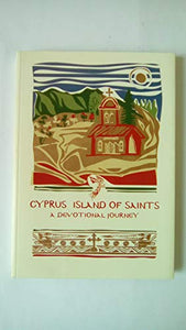 Cyprus Island of Saints: A Devotional Journey 