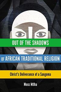 Out of the Shadows of African Traditional Religion 