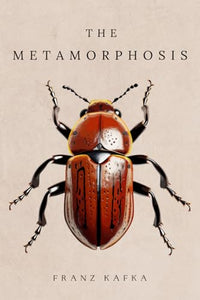 The Metamorphosis: by Franz Kafka | Deluxe Edition 